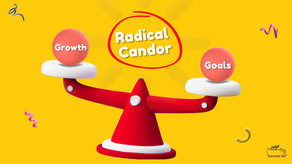 The Spice of Teamwork: How Radical Candor Fuels Growth and Crushes Goals